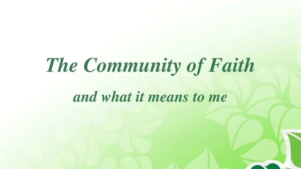 the community of faith and what it means to me