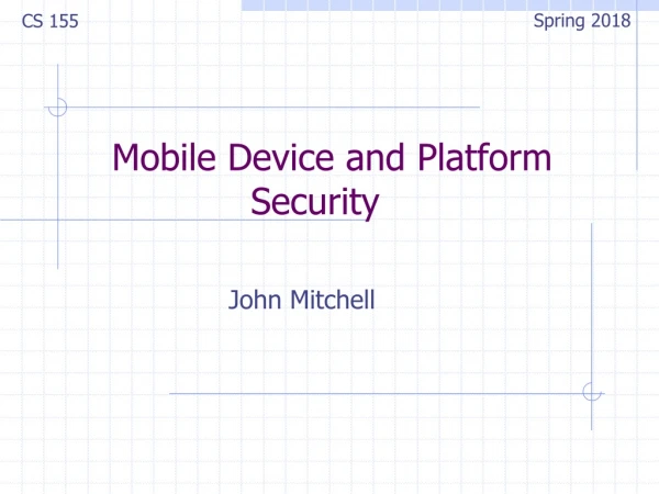 Mobile Device and Platform Security   