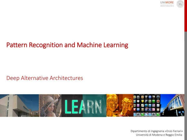 Pattern Recognition and Machine Learning Deep Alternative Architectures