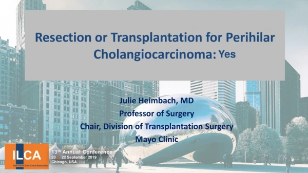 Resection or Transplantation for Perihilar Cholangiocarcinoma: