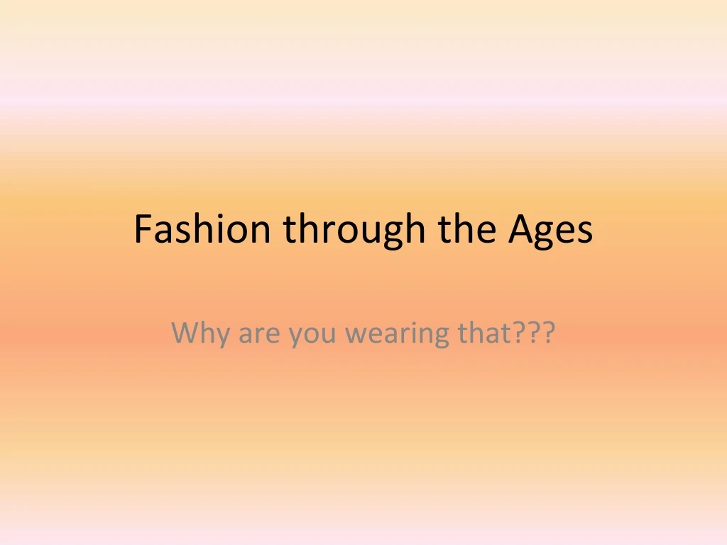 fashion through the ages