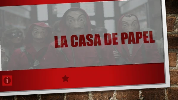 LA CASA DE PAPEL