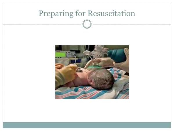 Preparing for Resuscitation