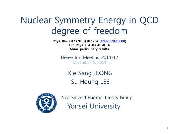 Kie Sang JEONG Su Houng LEE Nuclear and Hadron Theory Group
