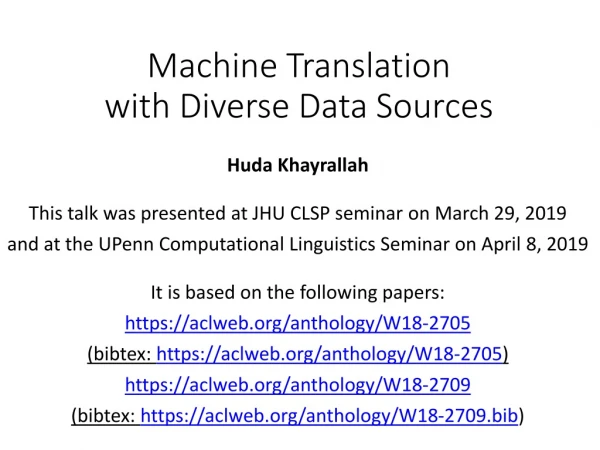 Machine Translation with Diverse Data Sources