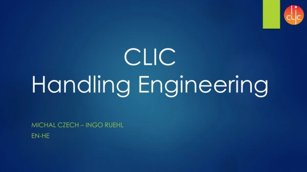 CLIC Handling Engineering