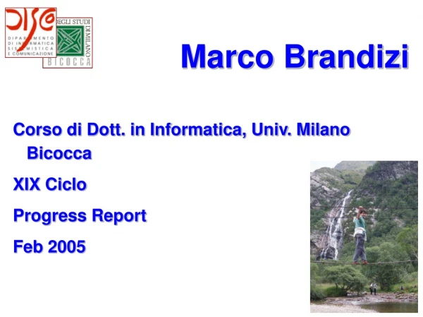 Marco Brandizi Corso di Dott. in Informatica, Univ. Milano Bicocca XIX Ciclo Progress Report