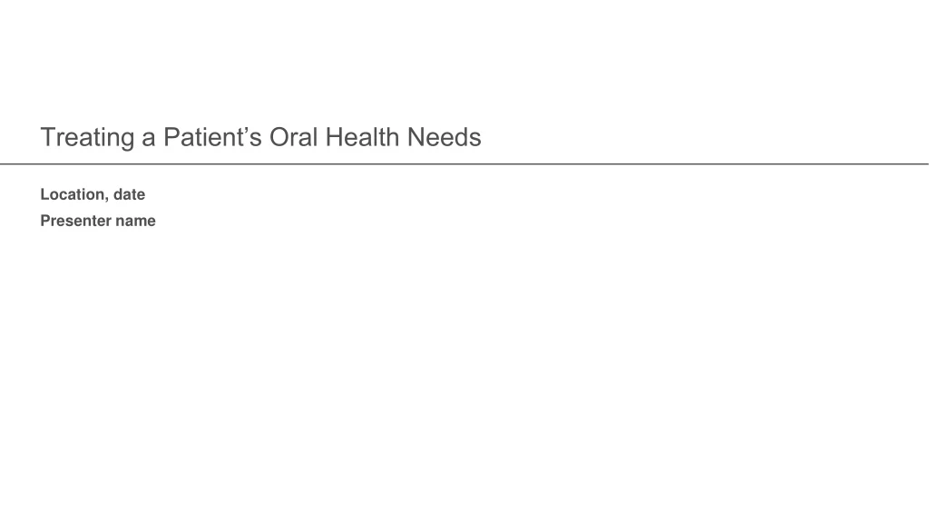 treating a patient s oral health needs