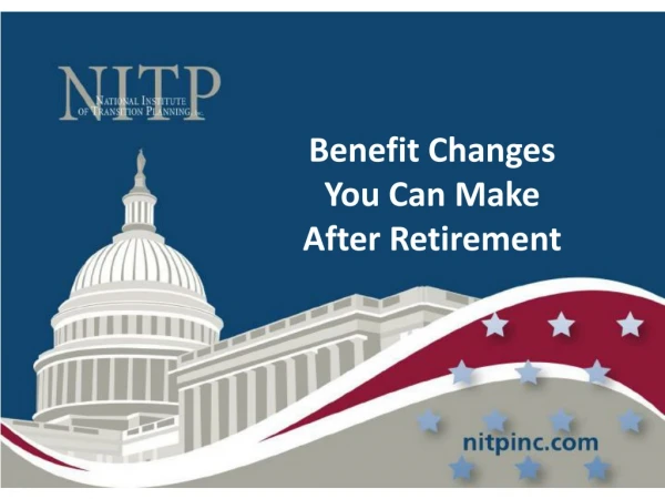 Benefit Changes You Can Make After Retirement