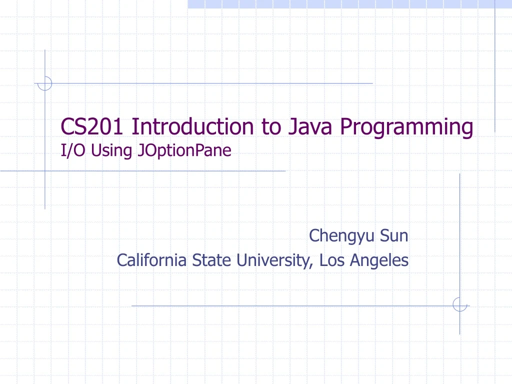 cs201 introduction to java programming i o using joptionpane