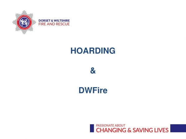 HOARDING &amp; DWFire