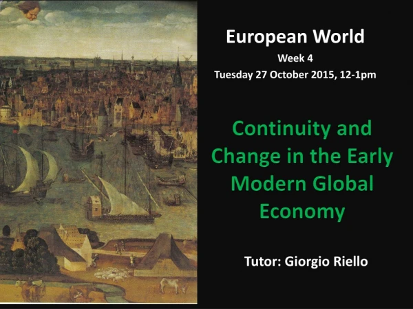Continuity and Change in the Early Modern Global Economy