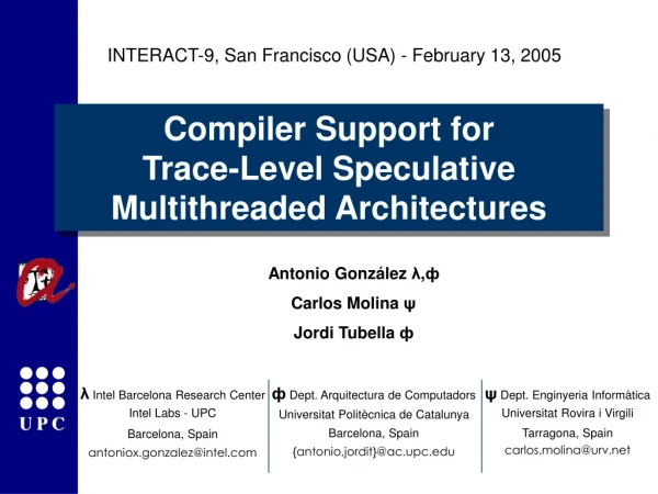 Compiler Support for Trace-Level Speculative Multithreaded Architectures