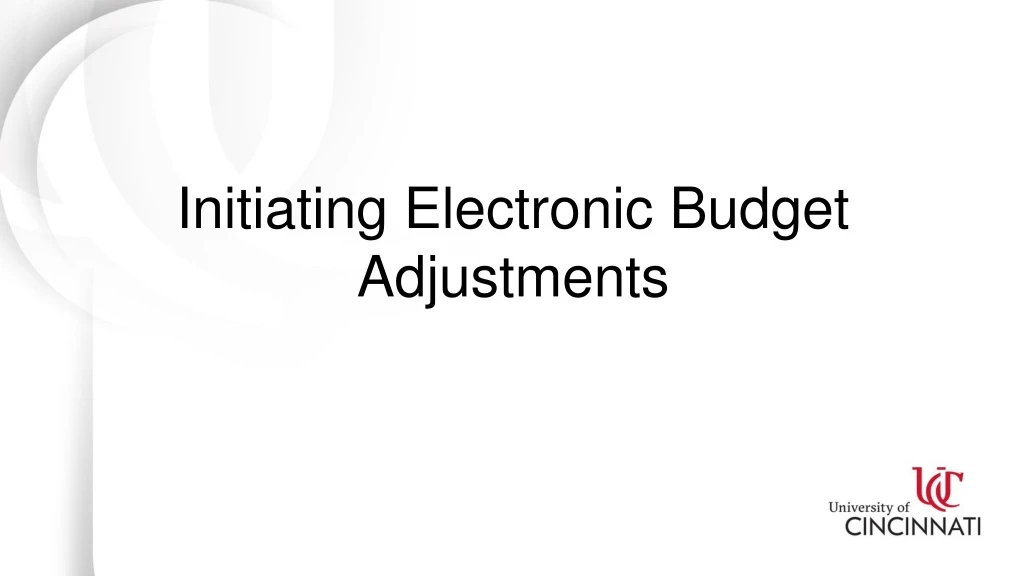 initiating electronic budget adjustments