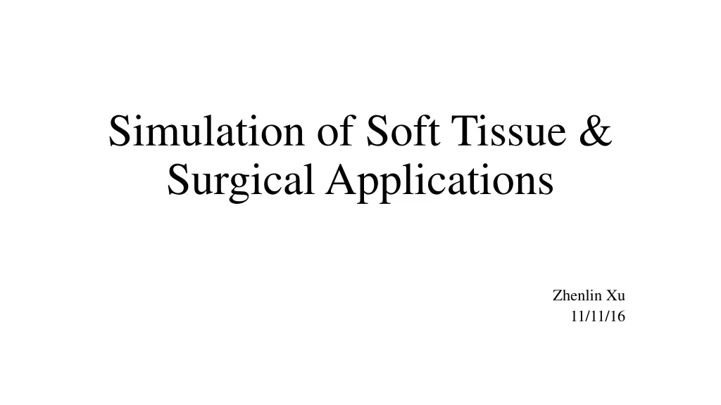 simulation of soft tissue surgical applications