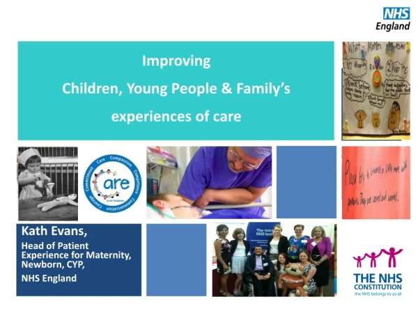 I mproving Children, Young People &amp; Family’s experiences of care