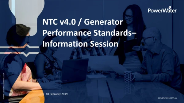 NTC v4.0 / Generator Performance Standards – Information Session