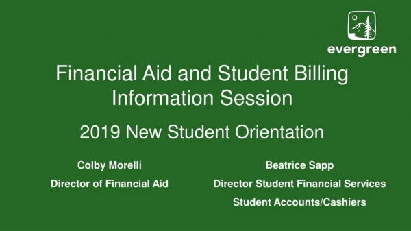Financial Aid and Student Billing Information Session 2019 New Student Orientation