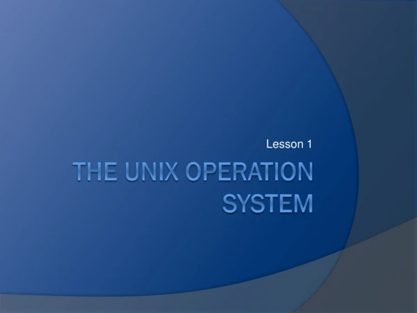 The UNIX Operation system