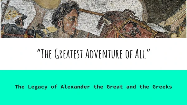 “The Greatest Adventure of All”