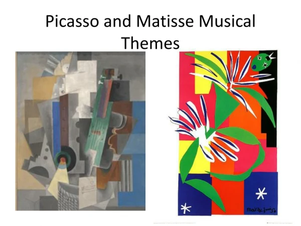 Picasso and Matisse Musical Themes