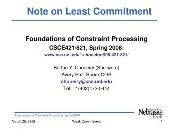 Foundations of Constraint Processing CSCE421/821, Spring 2008: