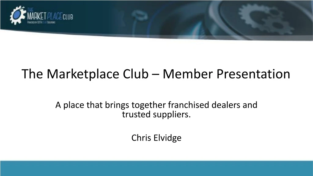 the marketplace club member presentation
