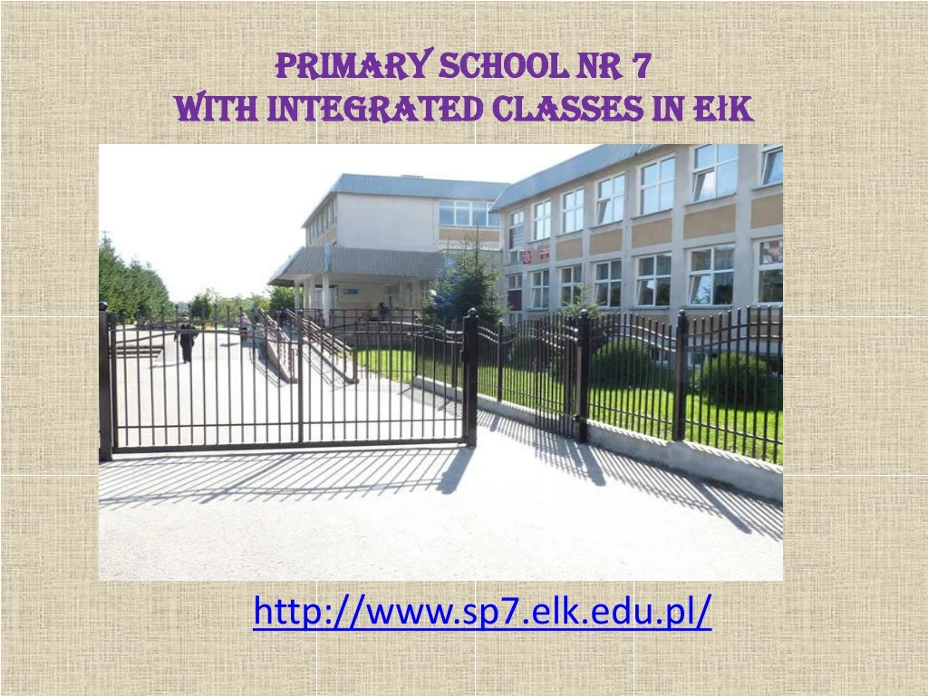 primary school nr 7 with integrated classes in e k