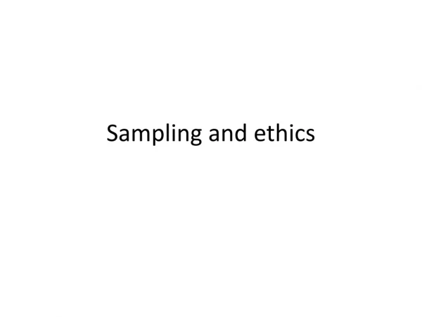 Sampling and ethics