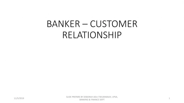 BANKER – CUSTOMER RELATIONSHIP