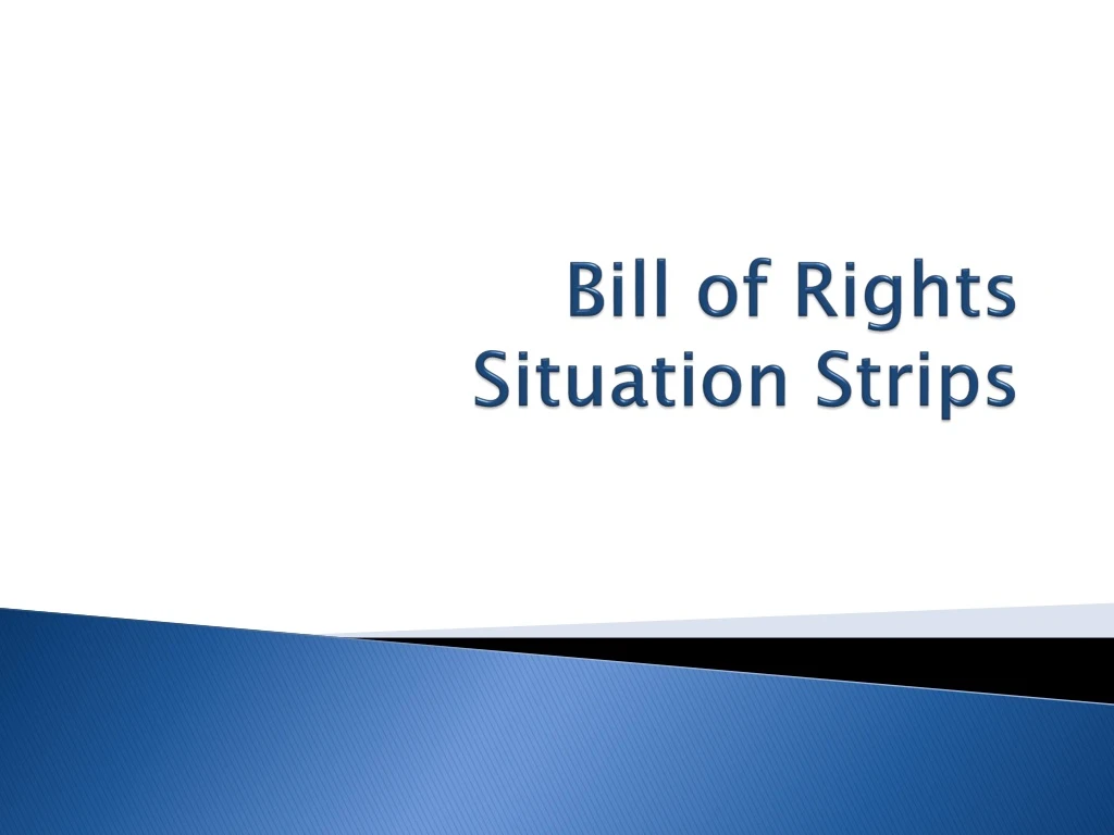 bill of rights situation strips