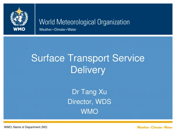 Surface Transport Service Delivery