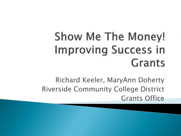Show Me The Money! Improving Success in Grants