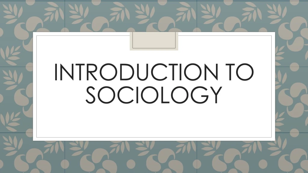 introduction to sociology