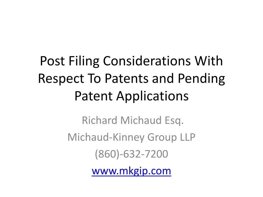 post filing considerations with respect to patents and pending patent applications