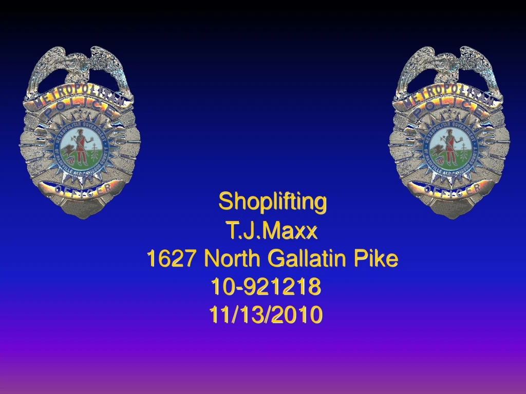 shoplifting t j maxx 1627 north gallatin pike 10 921218 11 13 2010