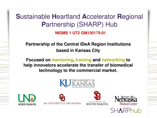 S ustainable H eartland A ccelerator R egional P artnership (SHARP) Hub
