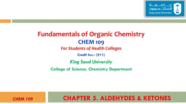 Fundamentals of Organic Chemistry CHEM 109 For Students of Health Colleges Credit hrs.: (2+1)