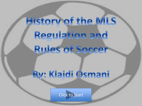 History of the MLS Regulation and Rules of Soccer