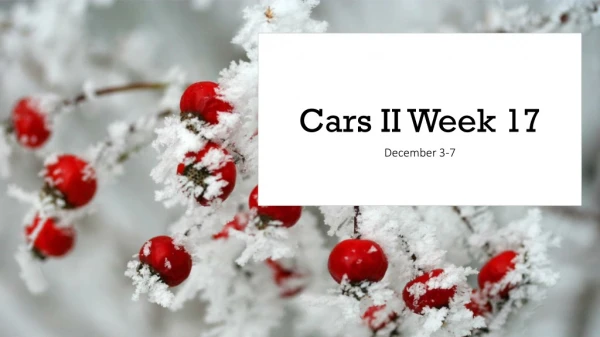 Cars II Week 17