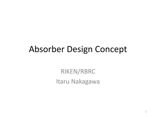 Absorber Design Concept