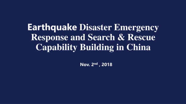 Earthquake Disaster Emergency Response and Search &amp; Rescue Capability Building in China