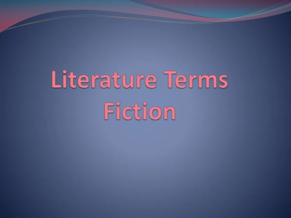 Literature Terms Fiction