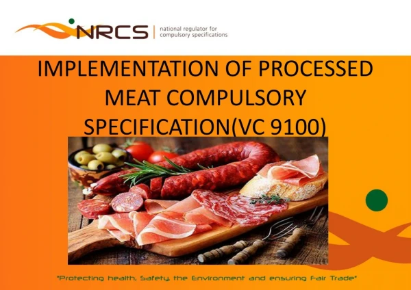 IMPLEMENTATION OF PROCESSED MEAT COMPULSORY SPECIFICATION(VC 9100)
