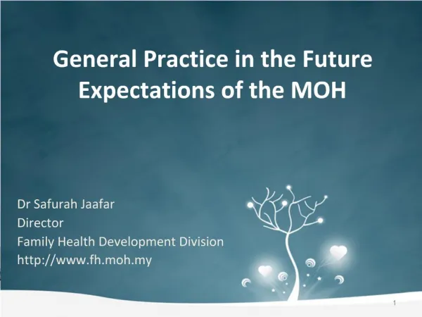 General Practice in the Future Expectations of the MOH