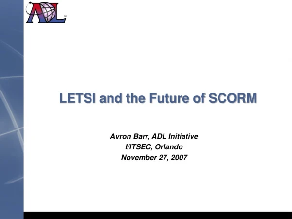 LETSI and the Future of SCORM