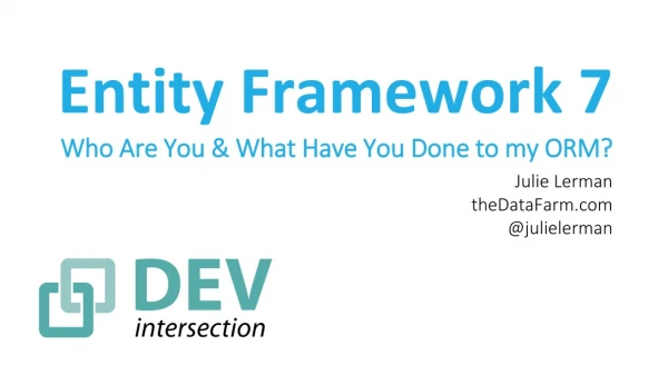 Entity Framework 7 Who Are You &amp; What Have You Done to my ORM ?