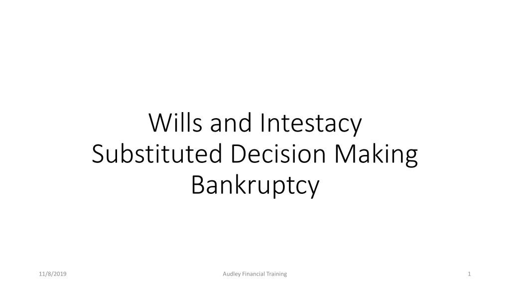 wills and intestacy substituted decision making bankruptcy