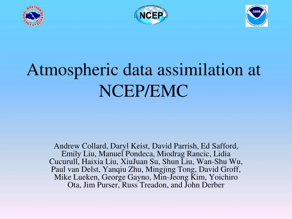 atmospheric data assimilation at ncep emc