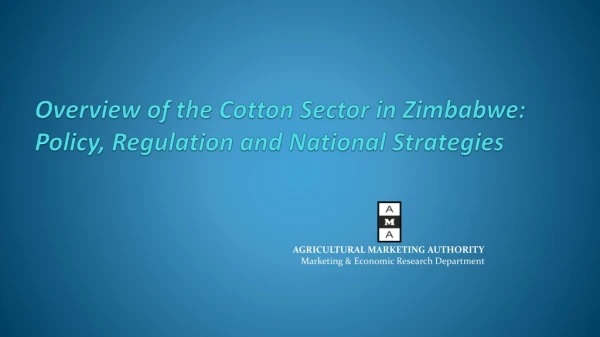 Overview of the Cotton Sector in Zimbabwe: Policy, Regulation and National Strategies